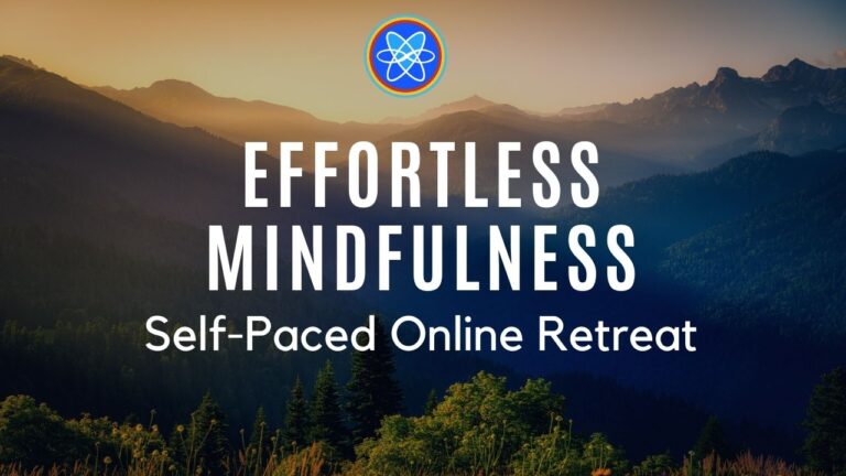 Effortless Mindfulness Online Retreat Self PAced