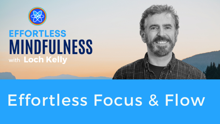 Effortless Flow Effortless Focus Loch Kelly