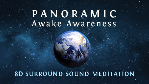 Panoramic Awake Awareness