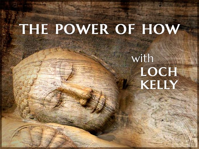 The Power of How: 4-Part Recorded Class with Loch Kelly