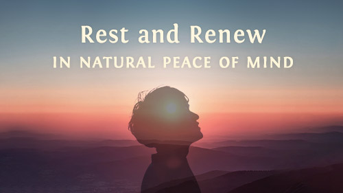 Rest and Renew in Natural Peace of Mind: A Guided Meditation with Loch Kelly